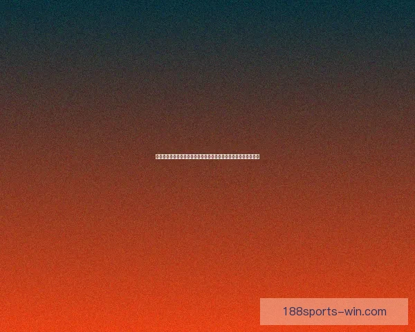 世界杯足球竞猜盘口分析与投注策略全面解析助你精准预测赛事结果